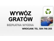 Wywóz gratów i rupieci, Wrocław, tel. 504-746-203. Firma ...