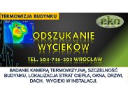 Wykrycie wycieku, Wrocław, tel. 504-746-203, cennik. Lokali...