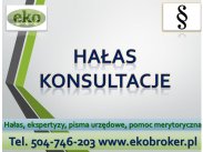 Przekroczenie norm hałasu, tel. 504-746-203. Akustyka, prob...