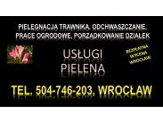Pielenie działki, cena, tel. 504-746-203. Wrocław. Odch...